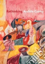 Rethinking Arshile Gorky