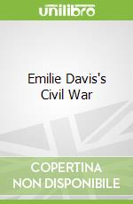 Emilie Davis's Civil War