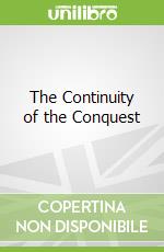 The Continuity of the Conquest