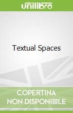 Textual Spaces libro in lingua di Keatley Richard E.
