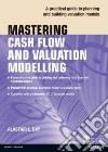 Mastering Cash Flow and Valuation Modelling libro str