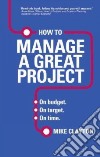 How to Manage a Great Project libro str