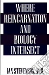 Where Reincarnation and Biology Intersect libro str