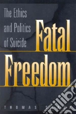 Fatal Freedom