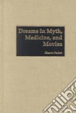 Dreams in Myth, Medicine, and Movies