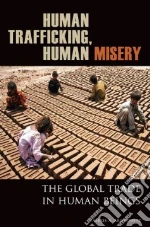Human Trafficking, Human Misery