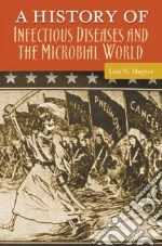 A History of Infectious Diseases and the Microbial World