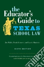 The Educator's Guide To Texas School Law