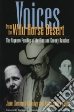 Voices from the Wild Horse Desert