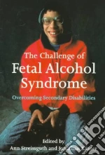The Challenge of Fetal Alcohol Syndrome