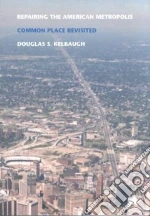 Repairing the American Metropolis