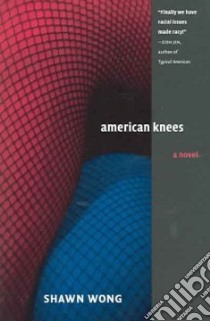 American Knees libro in lingua di Wong Shawn, Partridge Jeffrey F. L. (INT)
