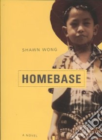 Homebase libro in lingua di Wong Shawn