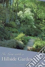 In Love with a Hillside Garden