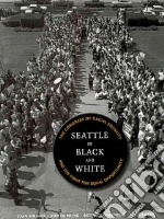 Seattle in Black and White