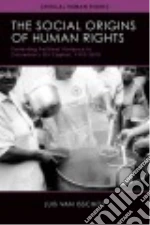 The Social Origins of Human Rights