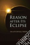 Reason After Its Eclipse libro str