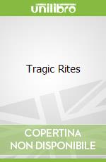 Tragic Rites libro str