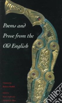 Poems and Prose from the Old English libro in lingua di Raffel Burton (TRN), Olsen Alexandra Hennessey (EDT)