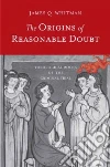 The Origins of Reasonable Doubt libro str