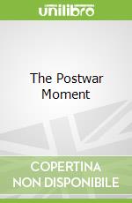 The Postwar Moment