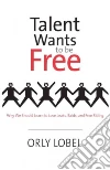 Talent Wants to Be Free libro str