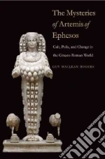 The Mysteries of Artemis of Ephesos