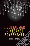The Global War for Internet Governance libro str