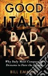 Good Italy, Bad Italy libro str