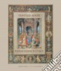 The Painted Book in Renaissance Italy libro in lingua di Alexander Jonathan J. G.