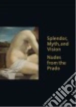 Splendor, Myth, and Vision