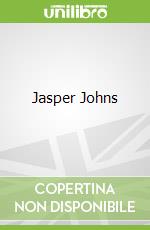 Jasper Johns libro in lingua di Dackerman Susan, Roberts Jennifer L.