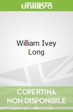 William Ivey Long