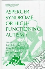 Asperger Syndrome or High-Functioning Autism?