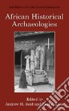 African Historical Archaeologies libro str