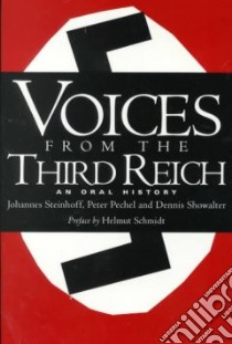 Voices from the Third Reich libro in lingua di Steinhoff Johannes, Pechel Peter, Showalter Dennis