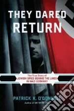 They Dared Return