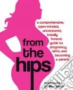 From the Hips