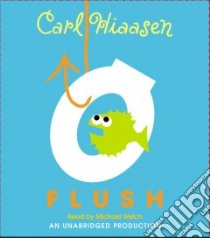 Flush (CD Audiobook) libro in lingua di Hiaasen Carl, Welch Michael (NRT)