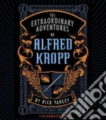 The Extraordinary Adventures of Alfred Kropp (CD Audiobook)