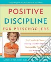 Positive Discipline for Preschoolers libro str