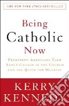 Being Catholic Now libro str