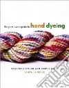 The Yarn Lover's Guide to Hand Dyeing libro str