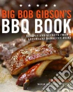 Big Bob Gibson's BBQ Book