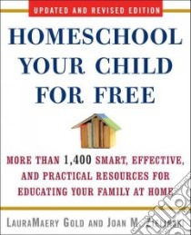 Homeschool Your Child for Free libro in lingua di Gold Lauramaery, Zielinski Joan M.