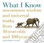 What I Know