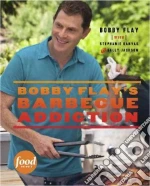Bobby Flay's Barbecue Addiction