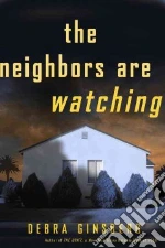 The Neighbors Are Watching