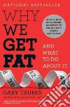 Why We Get Fat And What to Do About It libro str
