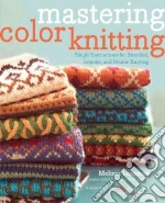 Mastering Color Knitting
